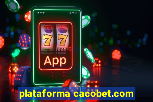 plataforma cacobet.com